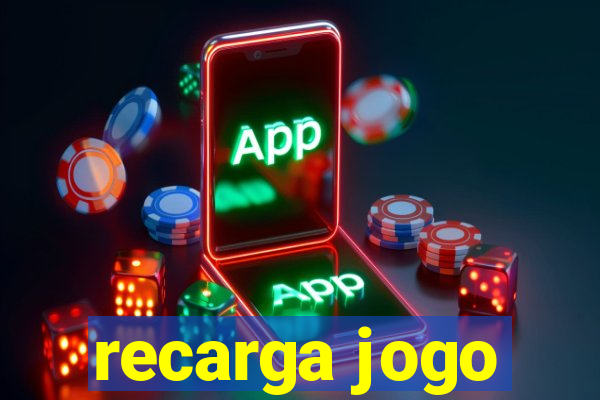 recarga jogo